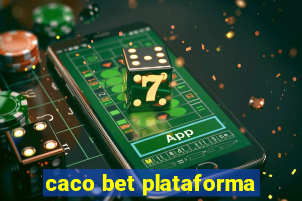 caco bet plataforma